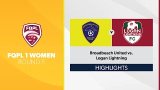 FQPL 1 Women R5  Broadbeach United vs Logan Lightning Highlights [upl. by Tibbetts740]