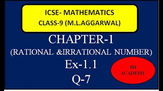 ICSE MATHEMATICS  MLAGGARWAL  Class 9  Chapter 1 RATIONAL amp IRRATIONAL NUMBERS EX 11Q7 [upl. by Badr525]