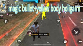 MAGIC BULLET  YELLOW BODY HOLIGARM LOCATION HACK SETP VIDEO [upl. by Ecnatsnoc]