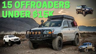 15 Budget Overland Vehicles that DONT SUCK Budget Offroad Trucks [upl. by Patsy]