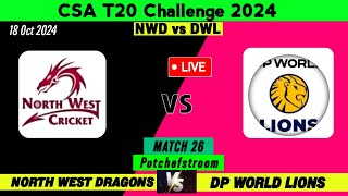 North West Dragons vs DP World Lions  Match 26  CSA T20 Challenge 2024 Live Score [upl. by Dayiz]