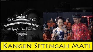 Tayub Cs Adi Laras  Kangen Setengah Mati  Official Music Video [upl. by Neliak]