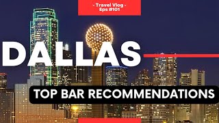 Drinks in Dallas Top Bars Around the City [upl. by Olivette554]