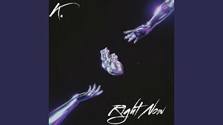 Right Now feat K [upl. by Ajnat]