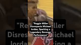 quotReggie Miller Disrespects Michael Jordan Sparking a Legendary Revenge Performancequot shorts [upl. by Nollad]