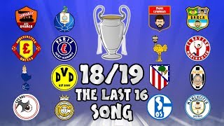 🏆THE LAST 16🏆 Champions League Song  1819 Intro Parody Theme [upl. by Kulseth606]