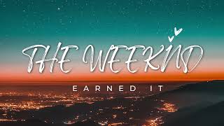 Earned It by The Weeknd – Official Song [upl. by Yoo]