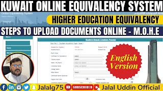 Kuwait Online Equivalency System MOHE How to Upload Documents  English Version [upl. by Eniawed]