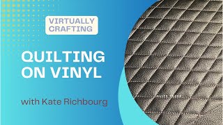 Quilting on Vinyl [upl. by Noid373]