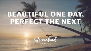 Beautiful one day perfect the next – Queensland Australia [upl. by Eugenie]