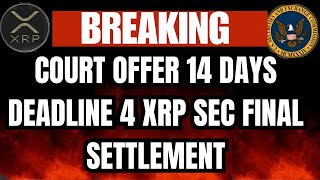 XRP UPDATE Ripple vs SEC Faces Crucial 14Day Deadline as XRP Case Battle Heats Up bitcoin [upl. by Nnylesor699]