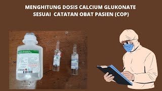 CARA MEMBERIKAN OBAT KOREKSI CALCIUM GLUKONATE SESUAI COP CATATAN OBAT PASIEN [upl. by Shinberg]