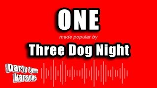 Three Dog Night  One Karaoke Version [upl. by Aitnahs191]