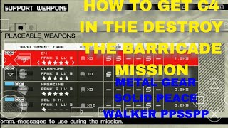 How to get c4 in the Destroy the Barricade Mission Metal Gear Solid Peace Walker PPSSPP [upl. by Raskind]