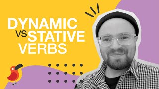 Dynamic vs Stative Verbs [upl. by Nosreve]