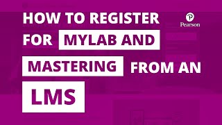 How to register for MyLab and Mastering from an LMS [upl. by Ynohtona]