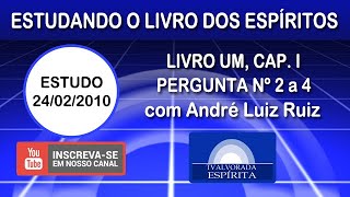 03  Estudo O Livro dos Espíritos  Livro Um Capítulo I Pergunta nº 02 a 04 [upl. by Meeker259]