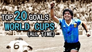 TOP 20 GOALS ● WORLD CUPS [upl. by Sasnak]