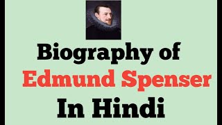 Biography of Edmund Spenser life And his WorksIn Hindi [upl. by Reena814]