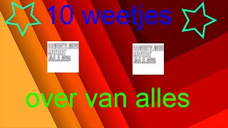 10 leuke weetjes [upl. by Berga]