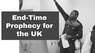 ENDTIME PROPHECY FOR THE UK [upl. by Rhea193]