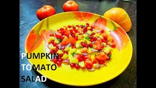 Pumpkin Tomato Salad [upl. by Amitarp]