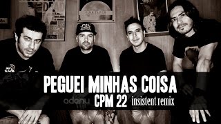 CPM 22  Peguei minhas coisa insistent remix [upl. by Treharne]