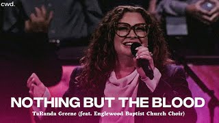 Nothing But The Blood  TaRanda Greene from Englewood Church [upl. by Avery]