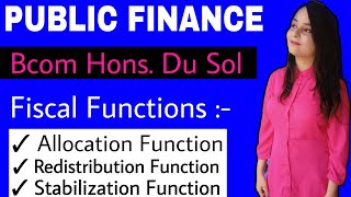 public finance bcom hons du sol  public finance bcom 2nd year  fiscal functions public finance [upl. by Jon]