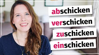 Verben mit quotschickenquot Was ist der Unterschied zwischen zuschicken abschicken und verschicken [upl. by Anelaf]