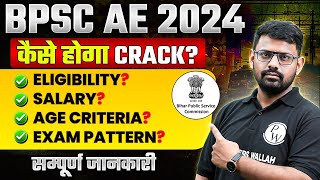 BPSC AE  BPSC AE Exam Pattern Salary Eligibility Age  BPSC AE 2024 Preparation Strategy [upl. by Eenert]