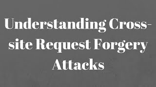 Understanding Crosssite Request Forgery CSRF Attacks [upl. by Cristiano277]