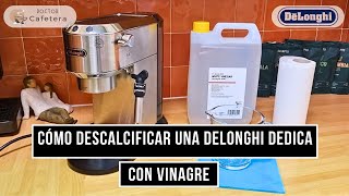 Cómo descalcificar una Delonghi Dedica con vinagre ✅ [upl. by Montano251]