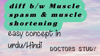 Differentiate between Muscle Shortening amp Muscle spasm  Manual Therapy Lectures  Dpt lectures [upl. by Rintoul4]