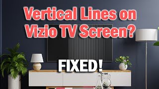 Vizio TV Vertical Lines on Screen FIXED [upl. by Aleet]