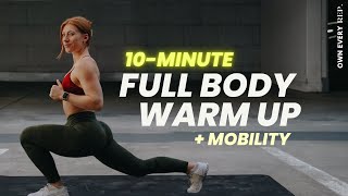 10 Min Full Body Warm Up amp Mobility  Best Prep For Your Workout  Gym Warm Up  No Equipment [upl. by Aelegna]