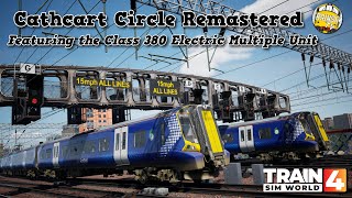 Train Sim World 4 Class 380 EMU  Cathcart Circle Remastered [upl. by Asilej]