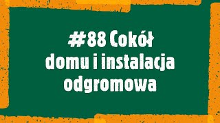 88 Jak wykończyć cokół domu i połączyć instalację odgromową [upl. by Hcnarb]