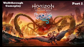 HORIZON FORBIDDEN WEST DLC WALKTRHOUGH GAMEPLAY PART 2 NO COMMENTARY horizonforbiddenwest [upl. by Desma335]