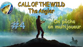 Call of the Wild  The Angler  4  On pêche en multijoueur [upl. by Naraj]