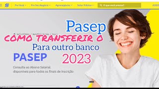 COMO TRANSFERIR O PASEP DO BANCO DO BRASIL PRA OUTRA CONTA PELA INTERNET EM 2024 ATUALIZADO pasep [upl. by Ecnaled]