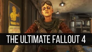 How to Create the Ultimate Fallout 4 Mod Experience [upl. by Ecydnak]