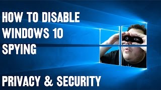 How To Disable Windows 10 Spying  Privacy amp Security [upl. by Phionna]