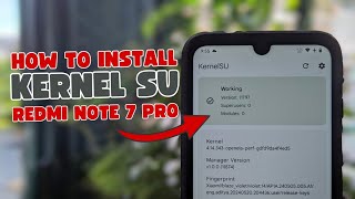 How To Install KernelSU on Redmi Note 7 Pro [upl. by Eadie]