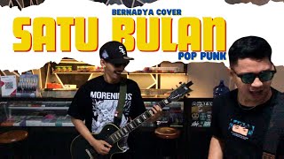 SATU BULAN  BERNADYA Pop Punk Cover [upl. by Gwenore]