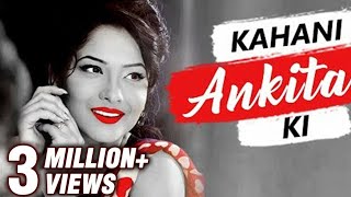 KAHANI ANKITA KI  Life story of ANKITA LOKHANDE  BIOGRAPHY  TellyMasala [upl. by Heron]