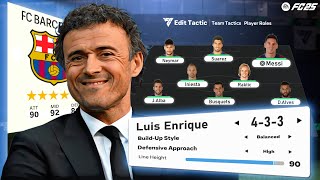 MASTERING LUIS ENRIQUES BARCELONA TACTICS IN FC 25 [upl. by Adniled]