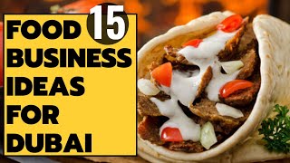 Top 15 Small Food Business Ideas In Dubai  Make 200000 AED Per Month [upl. by Atinreb362]