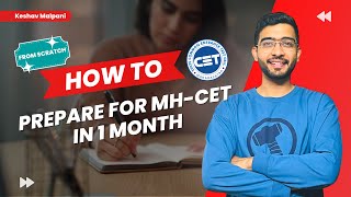 How to Prepare for MHCET in 1 Month From Scratch I Complete Strategy I Keshav Malpani [upl. by Gnilrac]