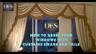 How to Dress your windows with Curtains Swags and tails [upl. by Brucie]